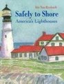 Safely to Shore America's Lighthouses