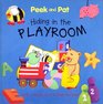 Peek and PatHiding in the Playroom