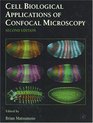 Cell Biological Applications of Confocal Microscopy Second Edition