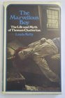 Marvellous Boy Life and Myth of Thomas Chatterton