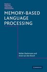MemoryBased Language Processing