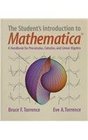 The Student's Introduction to Mathematica  A Handbook for Precalculus Calculus and Linear Algebra