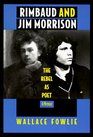Rimbaud and Jim Morrison The Rebel As Poet
