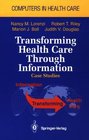 Transforming Health Care Through Information Case Studies