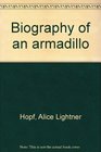 Biography of an armadillo