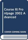 Course ILT FrontPage 2002 Advanced Second Edition
