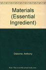 The Essential Ingredient Materials