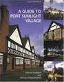 A Guide to Port Sunlight Village