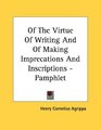 Of The Virtue Of Writing And Of Making Imprecations And Inscriptions  Pamphlet