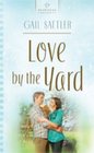 Love by the Yard (Heartsong, No 749)