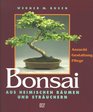 Bonsai aus heimischen Bumen und Struchern Anzucht Gestaltung Pflege