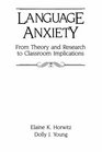 Language Anxiety From Theory  Research To Classroom Implications
