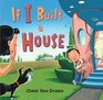 If I built a House