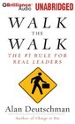Walk the Walk The 1 Rule for Real Leaders