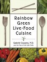 Rainbow Green LiveFood Cuisine
