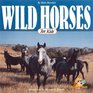 Wild Horses for Kids (Wildlife for Kids Series)