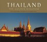 Thailand The Golden Kingdom