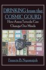 Drinking from the Cosmic Gourd How Amos Tutuola Can Change Our Minds