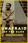 Unafraid of the Dark  A Memoir