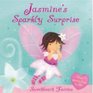 Jasmine's Sparkly Surprise (Sweetheart Fairies)