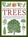 The World Encyclopedia of Trees A Reference and Identification Guide to 1300 of the World's Most Significant Trees