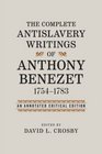 The Complete Antislavery Writings of Anthony Benezet 17541783 An Annotated Critical Edition