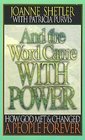 And the Word Came With Power: How God Met  & Changed a People Forever