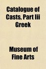 Catalogue of Casts Part Iii Greek