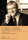 The Bible in Church Academy  Culture Essays in Honour of the Reverend Dr John Tudno Williams