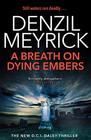 A Breath on Dying Embers: A D.C.I. Daley Thriller (The D.C.I. Daley Series)