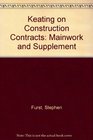 Keating on Construction Contracts Mainwork and Supplement