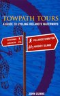 Towpath Tours A Guide to Cycling Ireland's Waterways