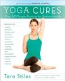 Yoga Cures Simple Routines to Conquer More Than 50 Common Ailments and Live PainFree