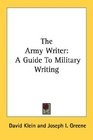 The Army Writer A Guide To Military Writing