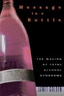 Message in a Bottle  The Making of Fetal Alcohol Syndrome