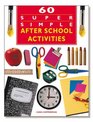 60 Super Simple After School Activities