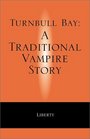 Turnbull Bay A Traditional Vampire Story