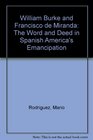 William Burke and Francisco De Miranda The Word and the Deed in Spanish America's Emancipation