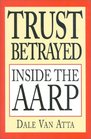 Trust Betrayed Inside the Aarp