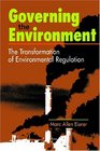 Governing the Environment The Transformation of Environmental Regulation