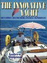 The Innovative Yacht How to Improve a Boat for Comfort Convenience and Performance