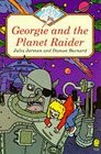 Georgie and the Planet Raider