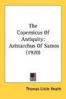 The Copernicus Of Antiquity Aristarchus Of Samos