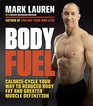 Body Fuel CalorieCycle Your Way to Reduced Body Fat and Greater Muscle Definition