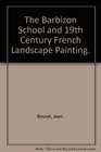 The Barbizon School and 19th Century French Landscape Painting