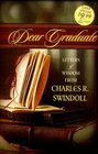 Dear Graduate: Letters of Wisdom from Charles R. Swindoll