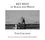 Key West in Black and White