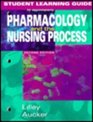 Student Learning Guide to accompany Pharmacology and the Nursing Process