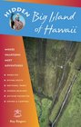 Hidden Big Island of Hawaii Including the Kona Coast Hilo Kailua and Volcanoes National Park