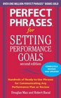 Perfect Phrases for Setting Performance Goals Second Edition